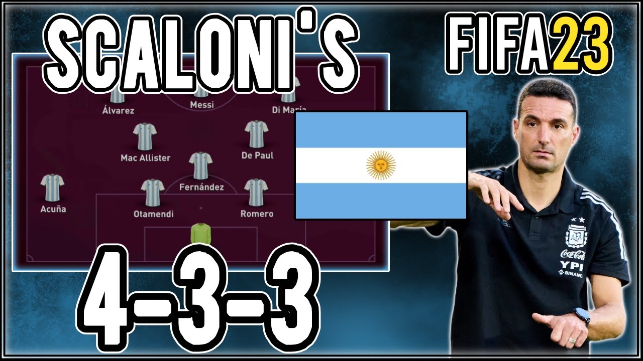 Replicate Lionel Scaloni's 4-3-3 Argentina Tactics in FIFA 23 | Custom Tactics Explained