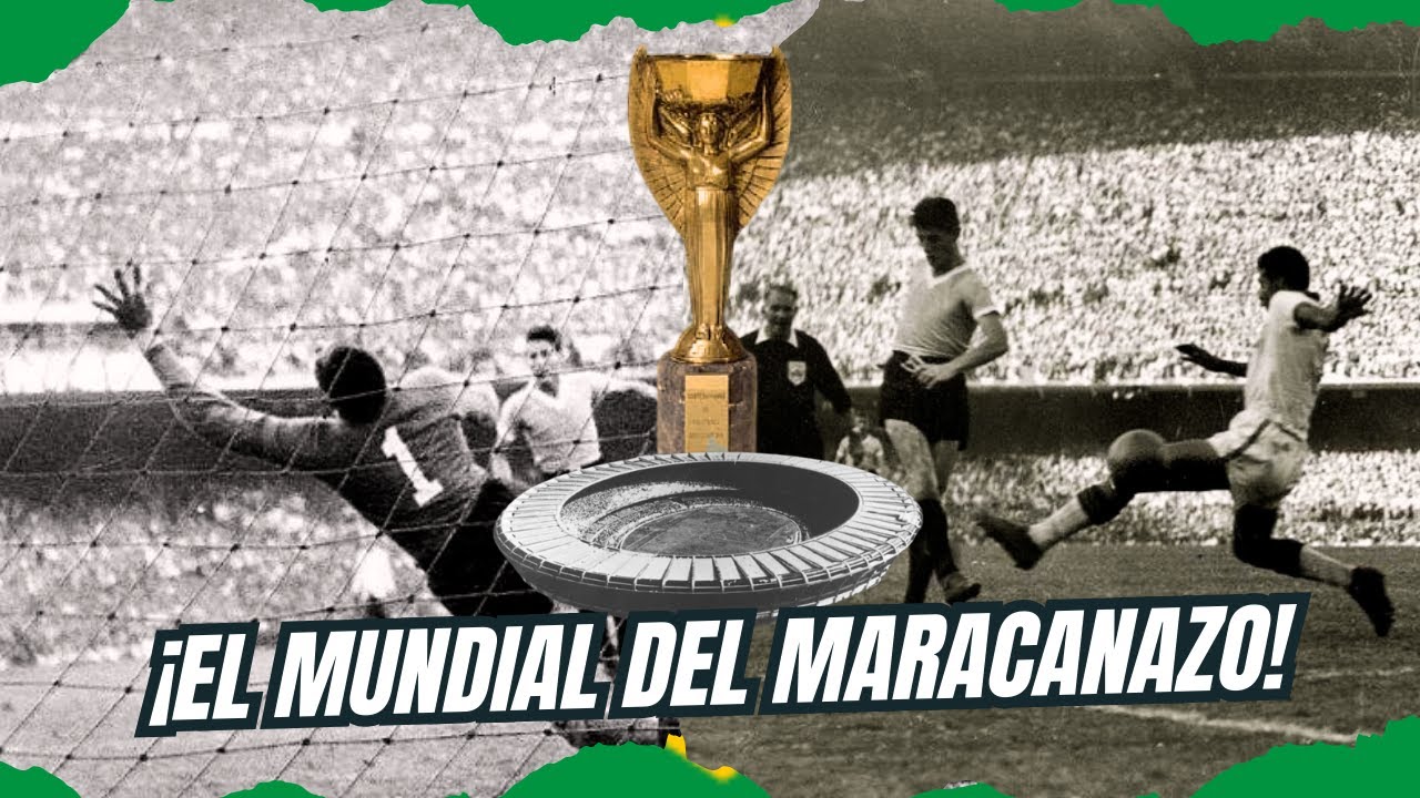 BRASIL 1950: el MUNDIAL que terminó en el MARACANAZO