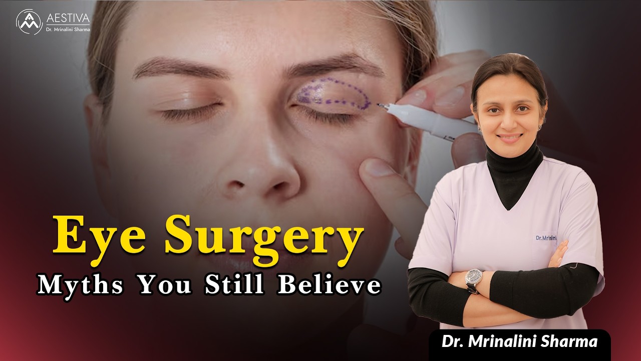 Blepharoplasty Myths Explained | Eyelid Surgery Facts You Should Know