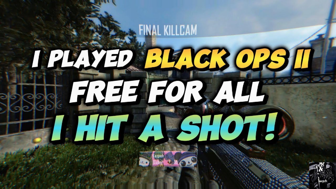 I PLAYED BLACK OPS 2 FREE FOR ALL!! (I HIT A SHOT!) @Kazpeh