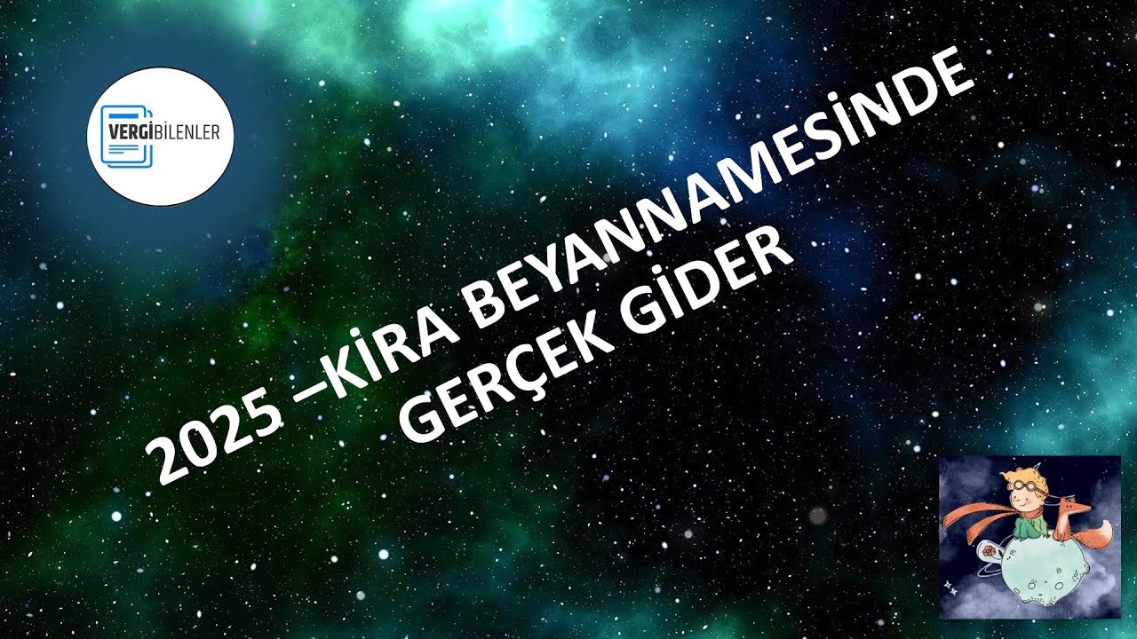 2025 Kira Beyannamesi Nasıl Doldurulur? (GERÇEK GİDER YÖNTEMİ İLE)