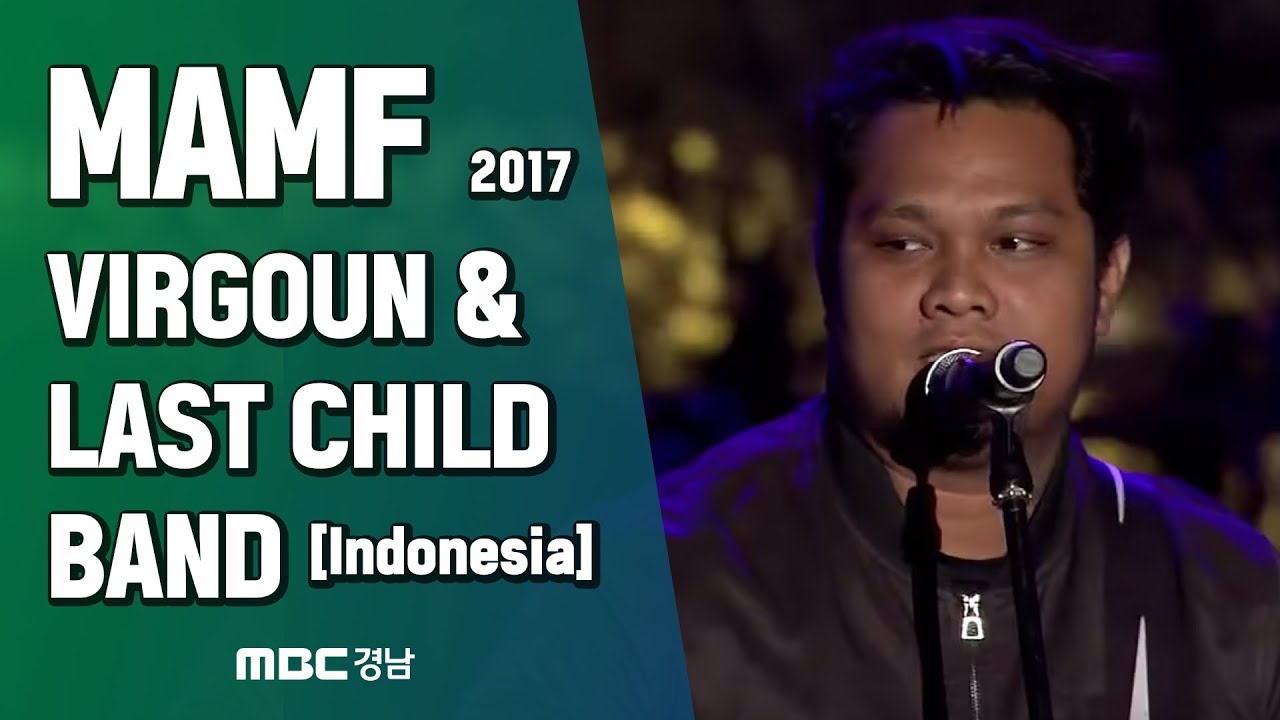 [Indonesia] VIRGOUN & LAST CHILD BAND, 2017 MAMF Asian pop music concert