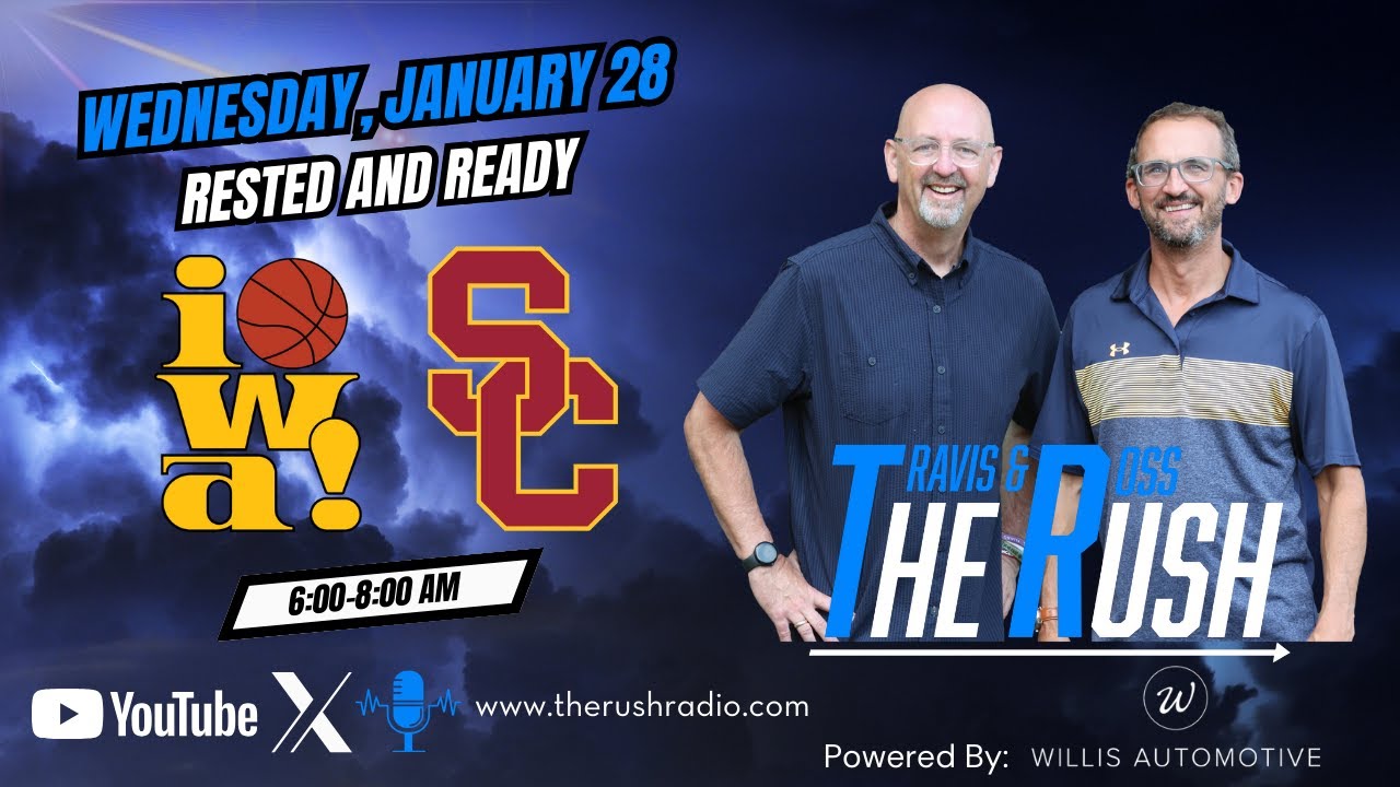 The Rush With Travis And Ross-The Hawks Are Rested And Ready For USC-Wednesday, January 28, 2026