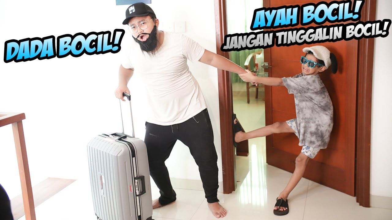 SEDIH!!! AYAH BOCIL PERGI DARI RUMAH UNTUK SELAMANYA! PERPISAHAN TERAKHIR BOCIL GA BERHENTI NANGIS!