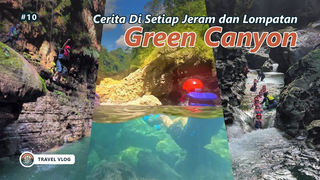 Menjelajahi Keajaiban Green Canyon: Cerita di Setiap Jeram dan Lompatan