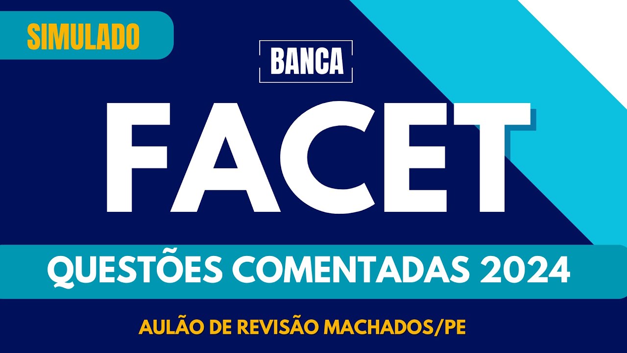 BANCA FACET I AULÃO DE REVISÃO - RESOLUÇÃO DE QUESTÕES