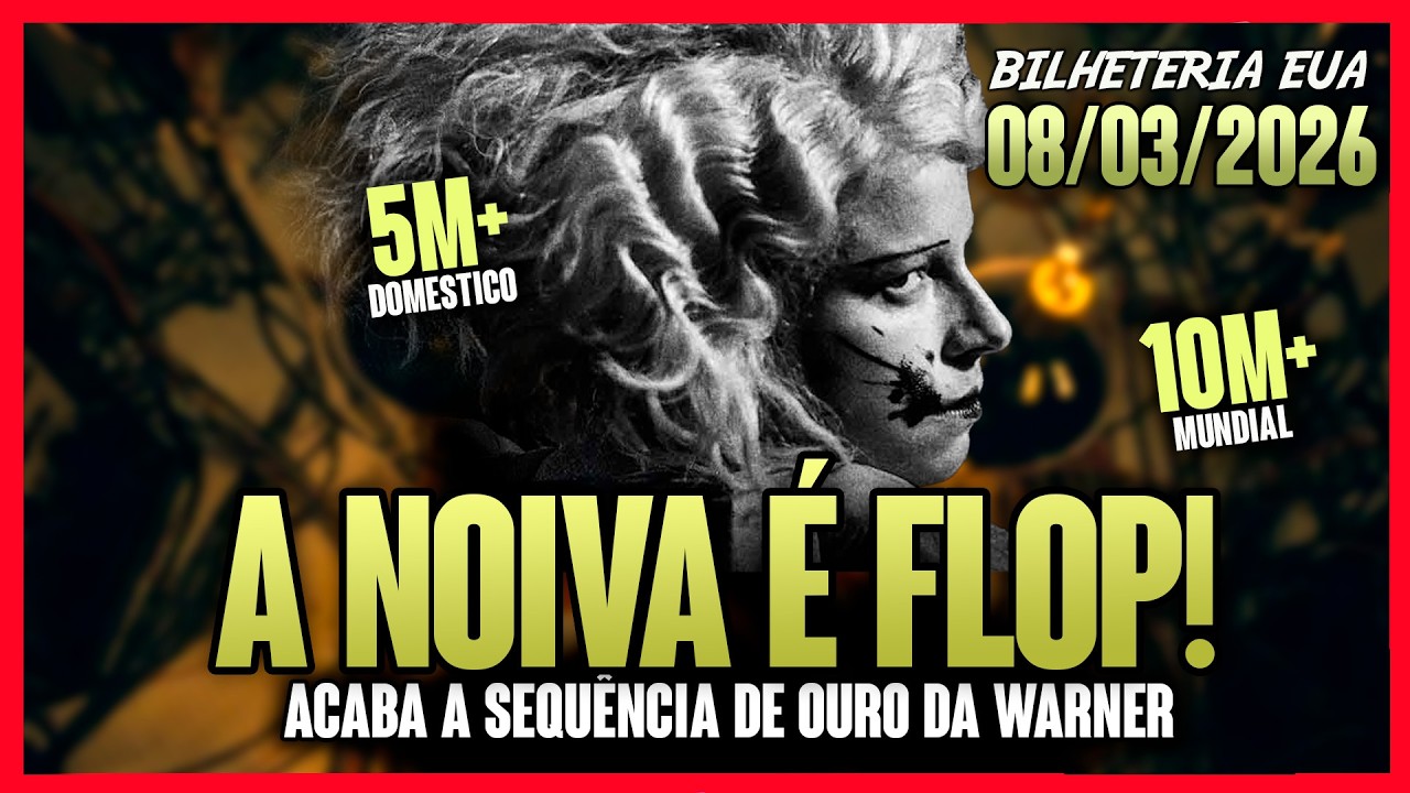 WARNER TEM PRIMEIRO FRACASSO DE 2026 COM A NOIVA! PIXAR RECUPERA SUA FOR&Ccedil;A? (BILHETERIA)
