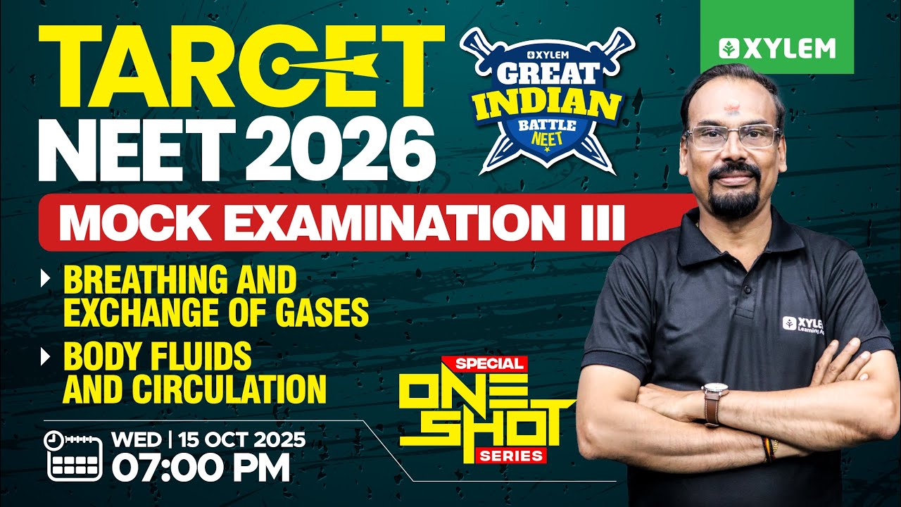 Target NEET 2026: GIB - III | Breathing And Exchange Of Gases, Body Fluids And Circulation | Xylem