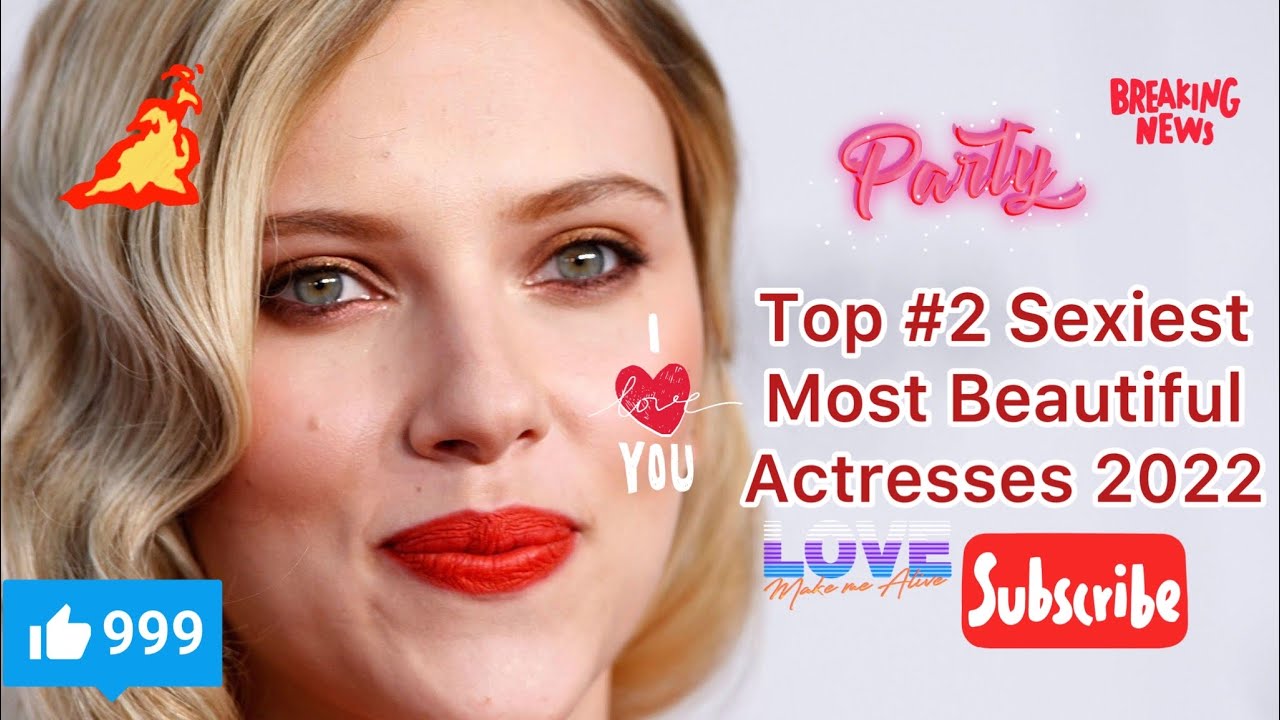 The Top #2 Sexiest - Most Beautiful Actresses 2022 #Imdb
