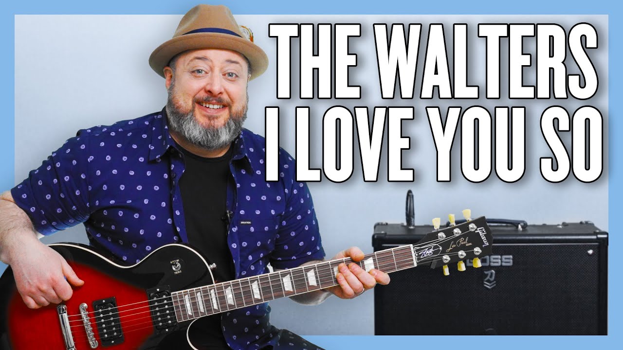 Урок игры на гитаре «I Love You So» от The Walters + обучающее видео