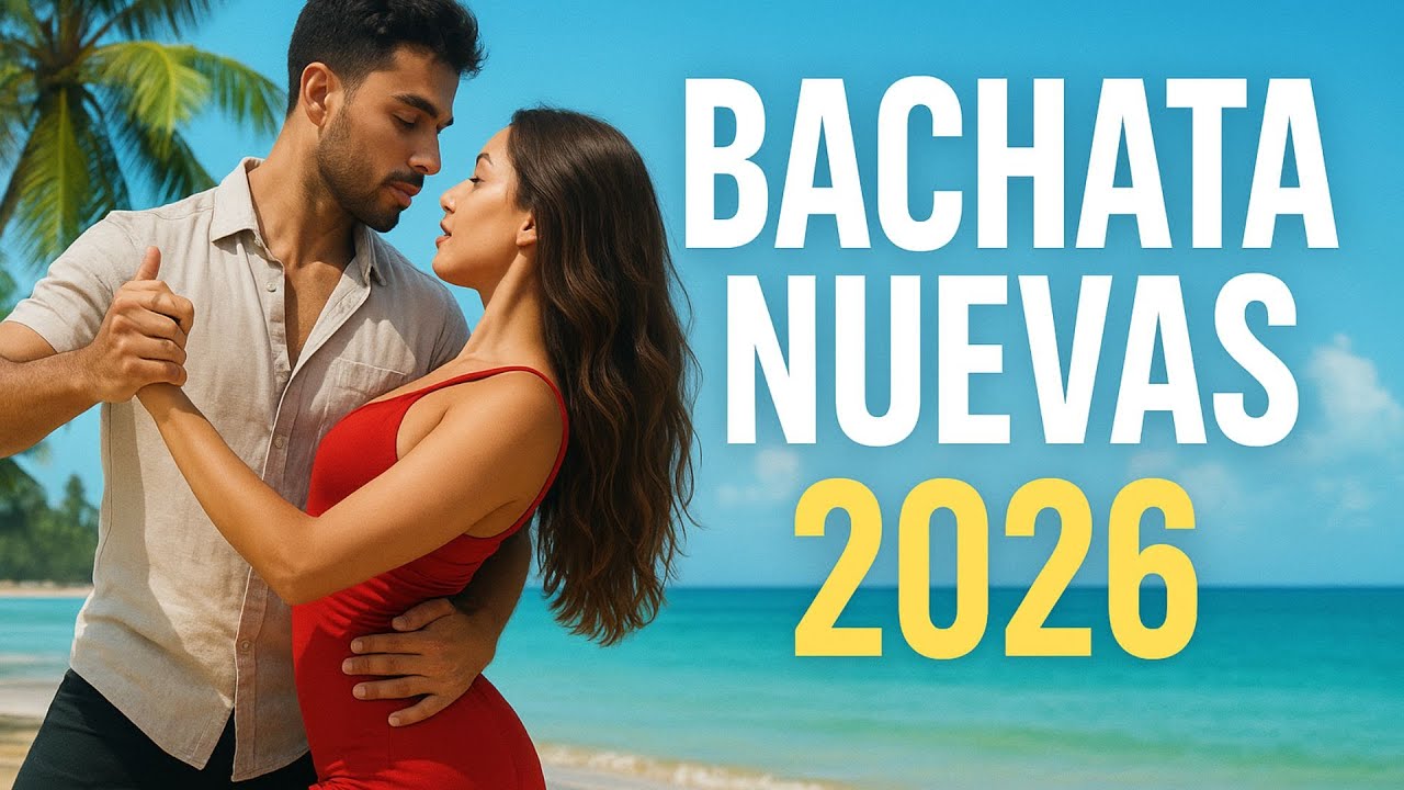 Bachata Moderna 2026 🔥 | Éxitos Nuevos de Bachata