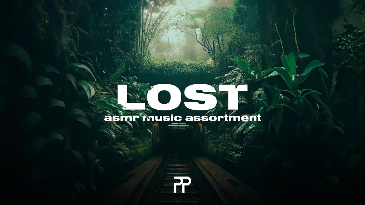 LOST - an ASMR Music Assortment [300 sub special]