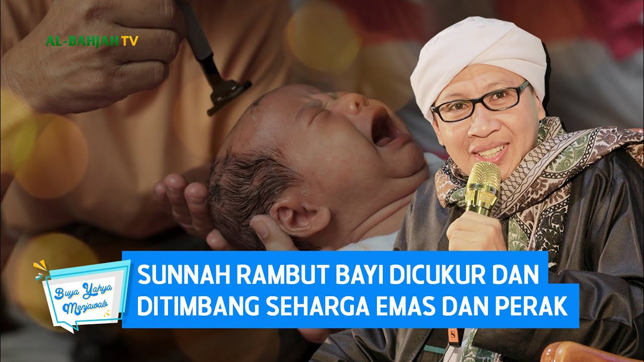 Sunnah Rambut Bayi Dicukur dan Ditimbang Seharga Emas dan Perak | Buya Yahya Menjawab