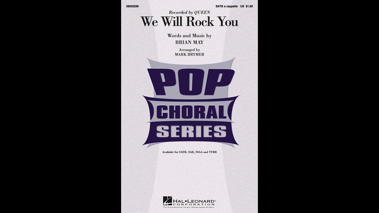 We Will Rock You by Queen (SATB a cappella Choir) - Arranged by Mark Brymer