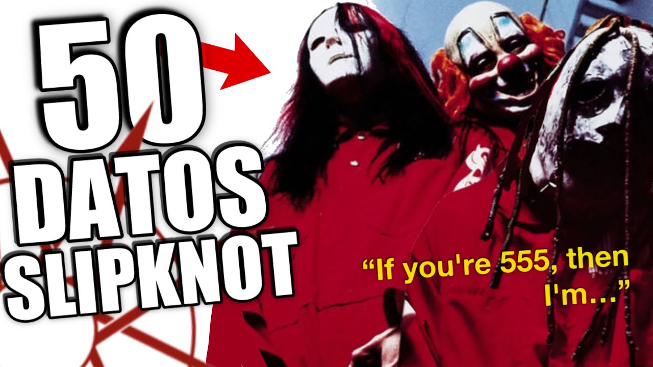 50 DATOS INSERVIBLES SOBRE SLIPKNOT (ft. @nachoin313)