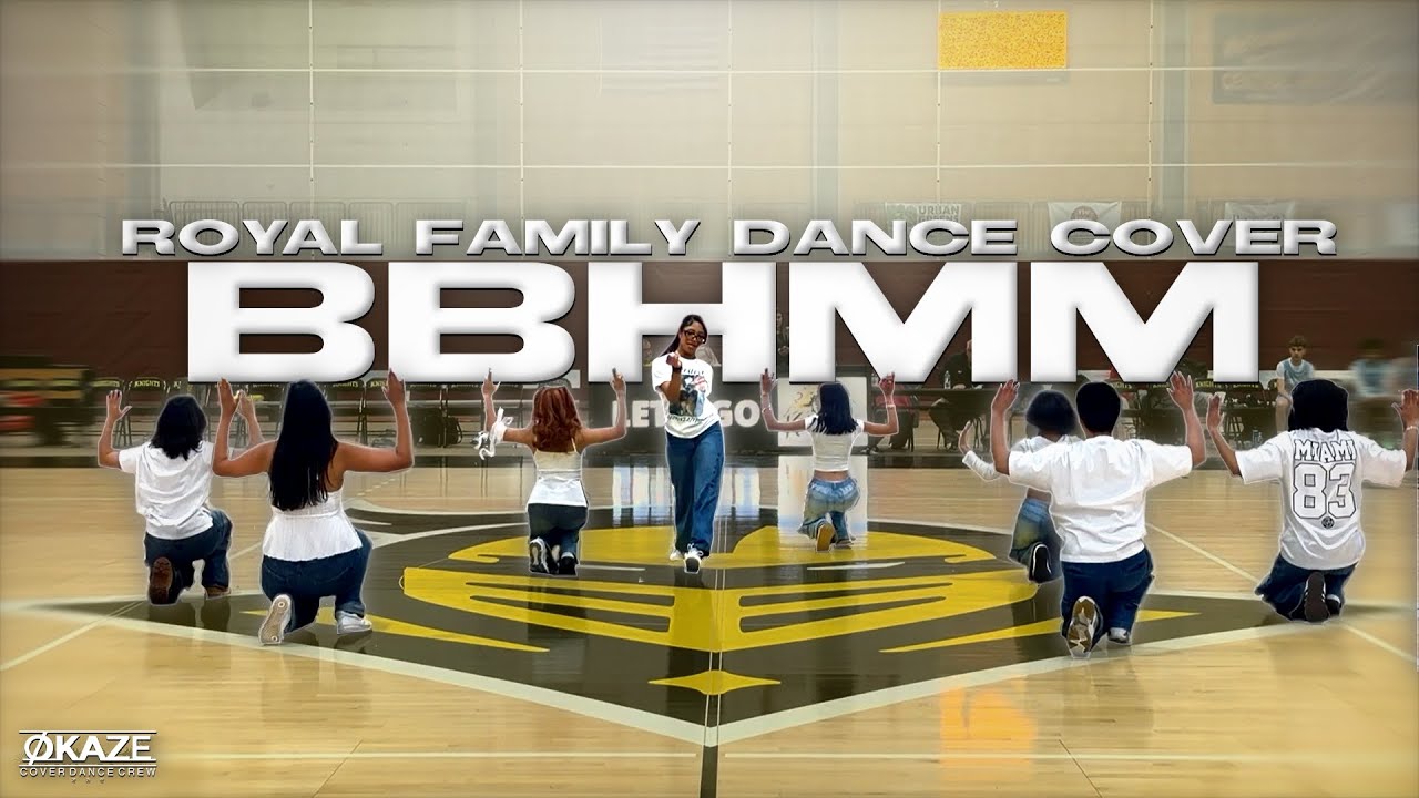 [DANCE IN SCHOOL] THE ROYAL FAMILY ‘BBHMM’ Performance by OKAZE
