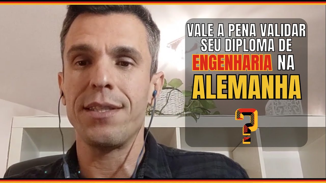 A verdade sobre a Validação de DIPLOMA DE ENGENHARIA na Alemanha