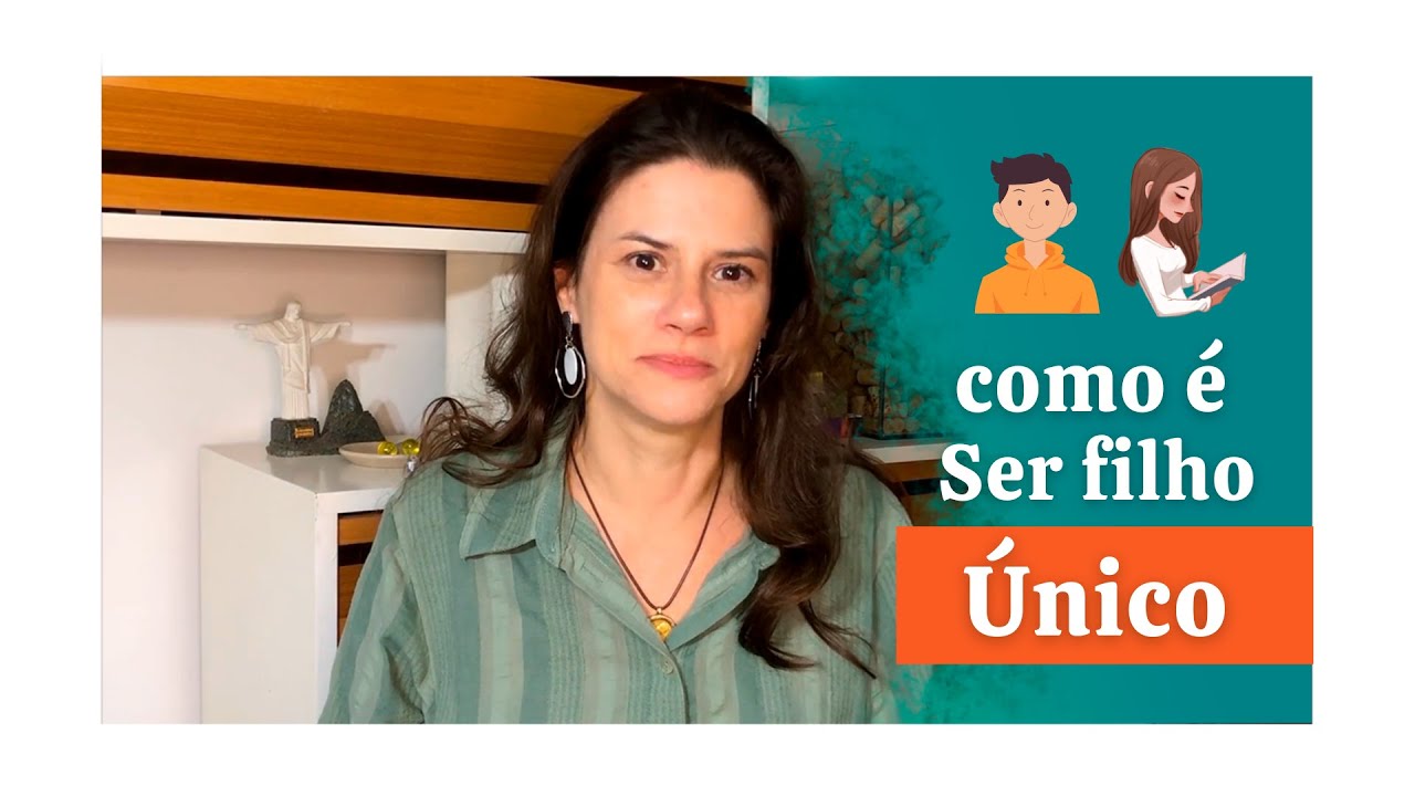 FILHO ÚNICO: como é ser?