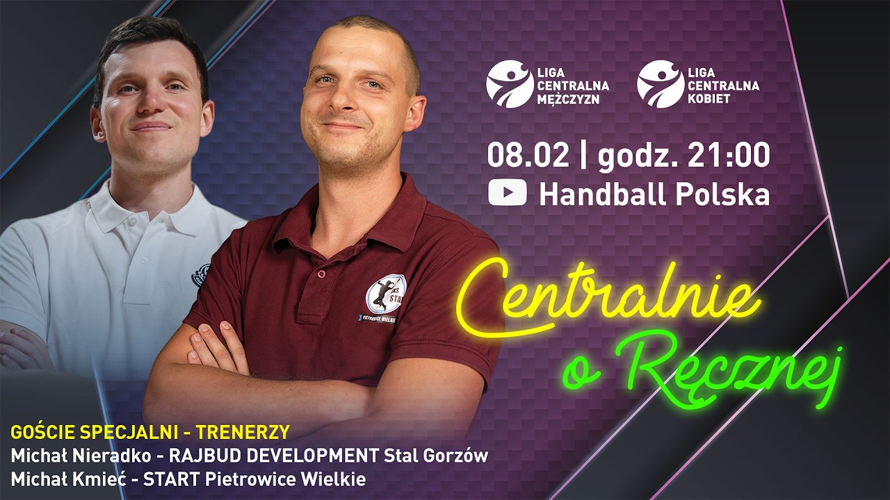 CENTRALNIE O RĘCZNEJ #17