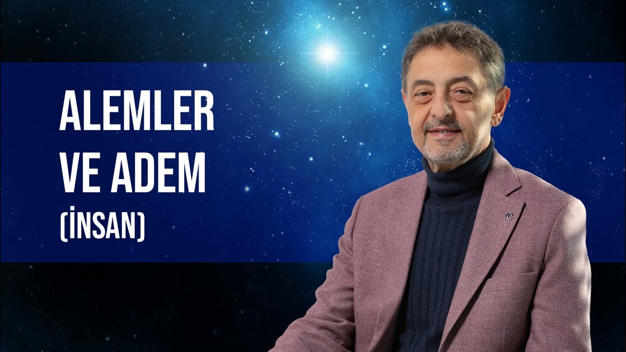 ALEMLER VE ADEM - İNSAN