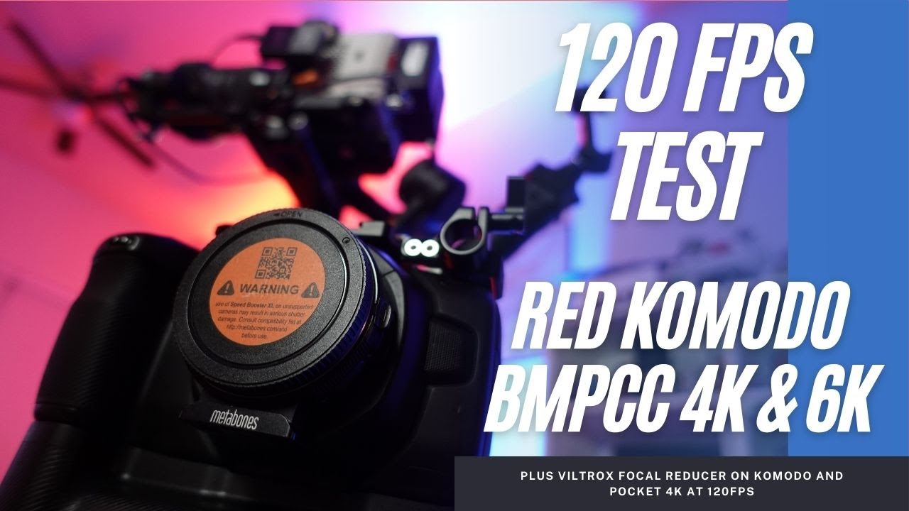 120 FPS camera test | RED Komodo vs Blackmagic Pocket Cinema Camera 4K and 6K | plus focal reducers