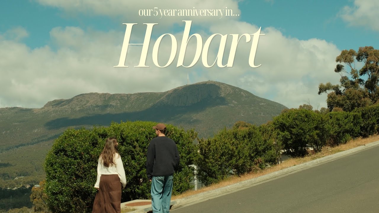 Our Five Year Anniversary in Hobart 🤎