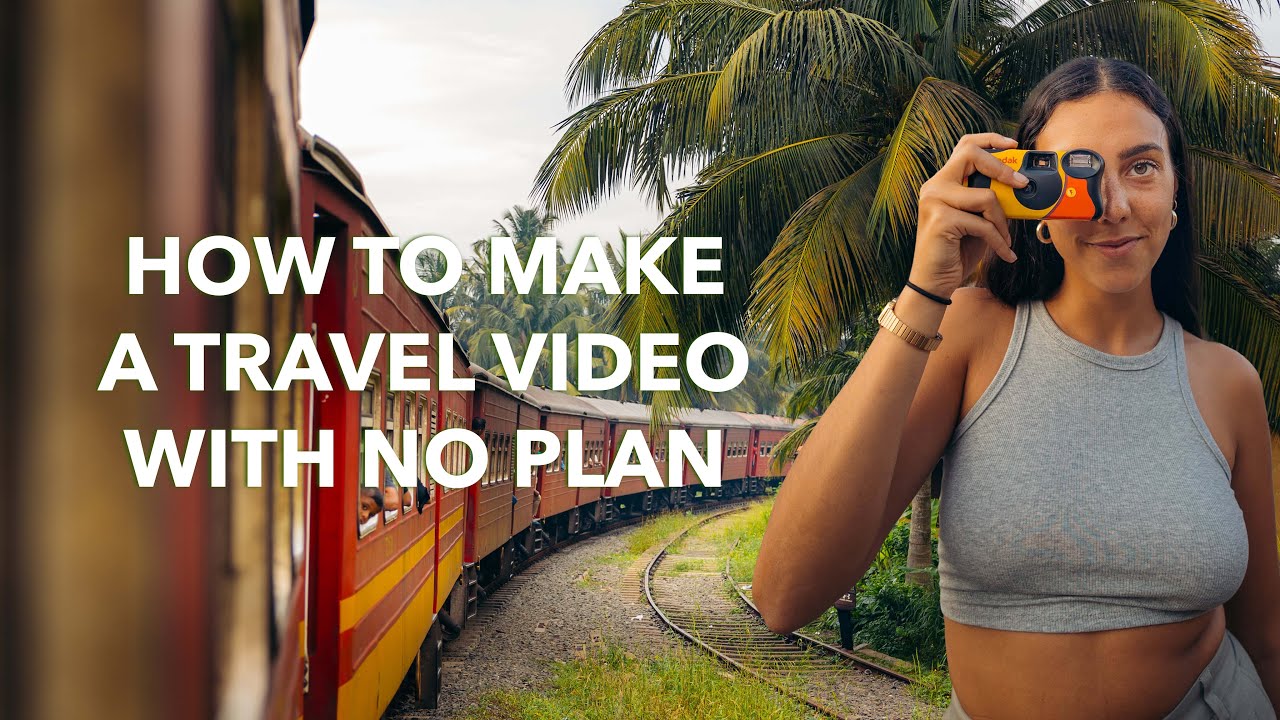 10 Easy tips for making travel videos without any planning