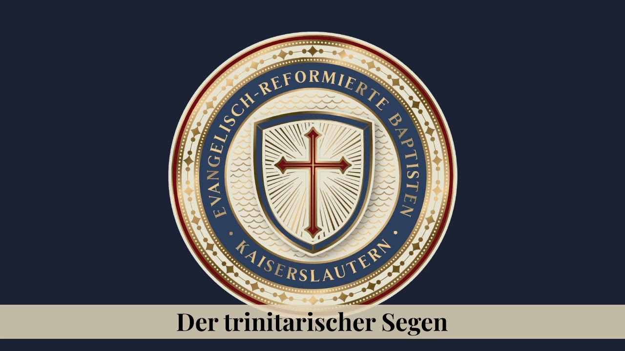Der trinitarische Segen (2.Korinther 13,13) - Paul Sayers