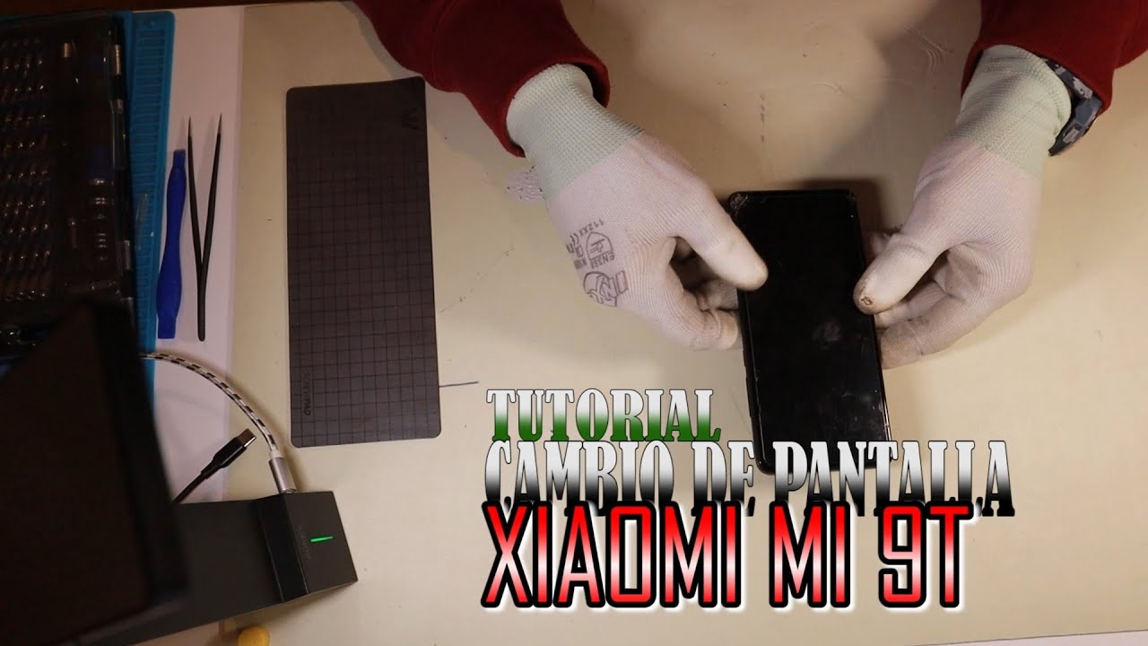 Tutorial Cambio de pantalla Xiaomi Mi 9T
