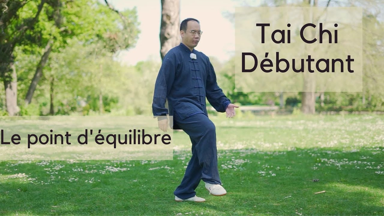 Tai Chi Tutoriel | Le point d'équilibre du Tai Chi traditionnel