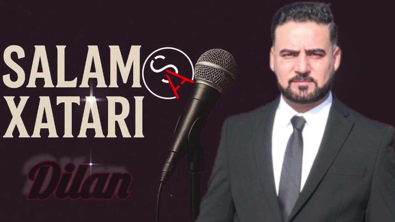 Salam xatari      (Dilan)     سلام ختاري ديلان ملا 