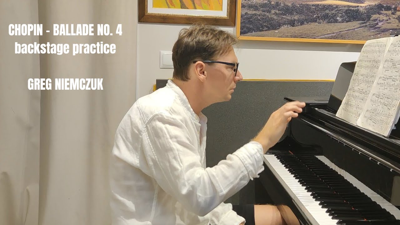 F. Chopin - Ballade no. 4 F-minor - Greg Niemczuk - backstage practice session/sesja ćwiczeniowa