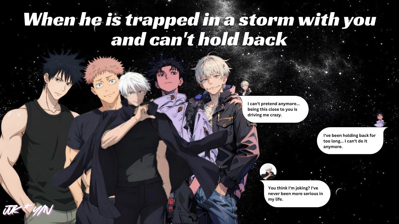 Trapped Alone with HIM in a Storm... 💕⚡ | Jujutsu Kaisen POV Chat Fiction