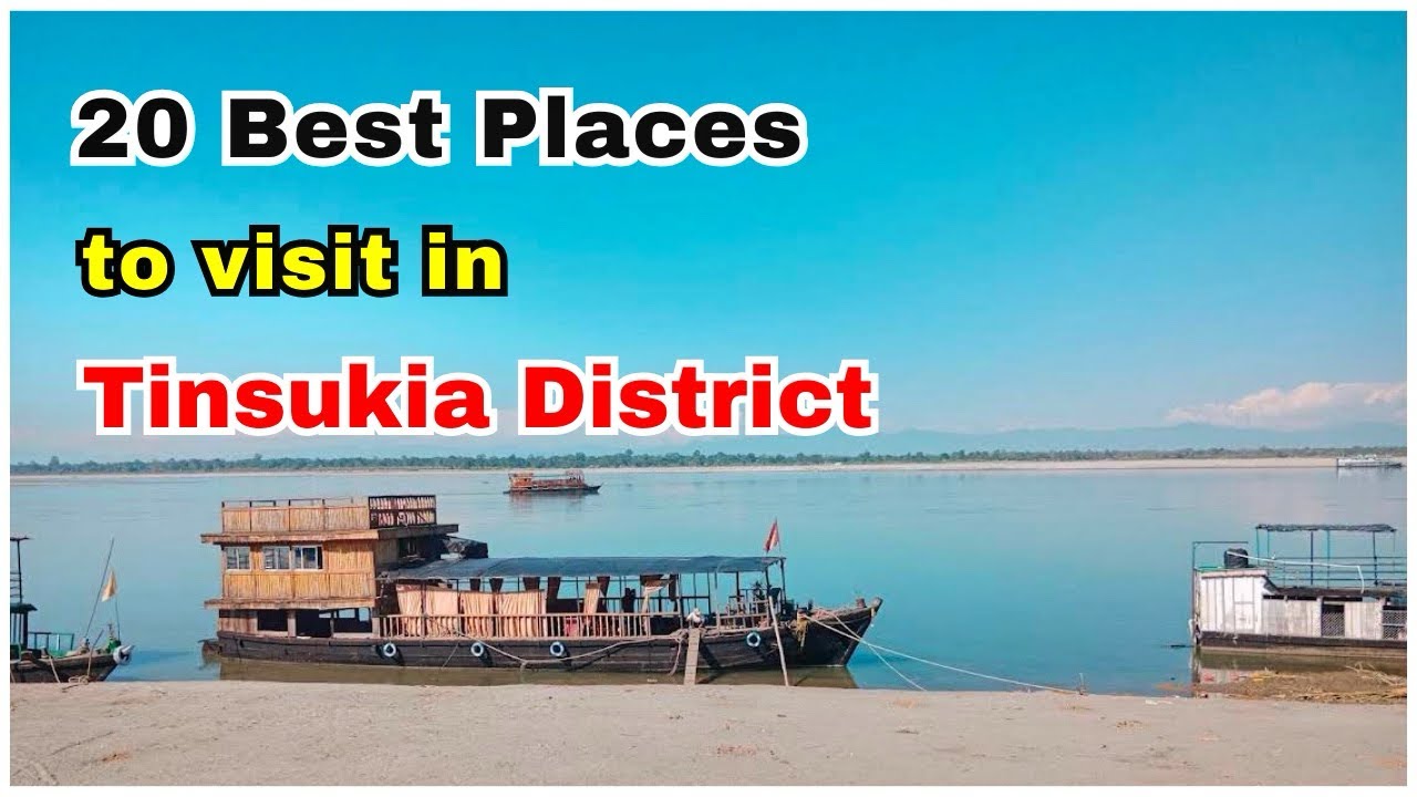 20 Best Places to visit in TINSUKIA District | Tourist Places in Tinsukia District | 2026 | in Hindi