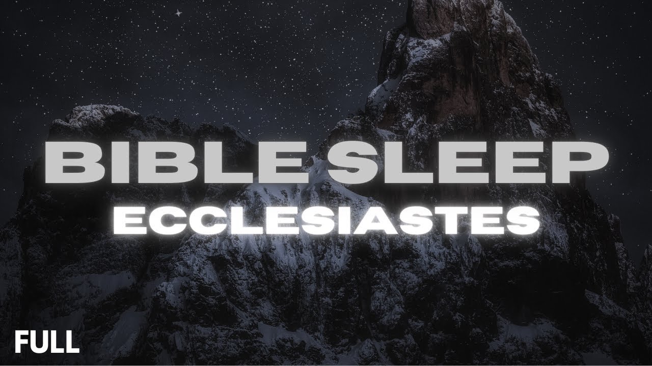 Relaxing Bible Reading of Ecclesiastes with Gentle Rain Sounds for Deep Sleep & Peaceful Meditation