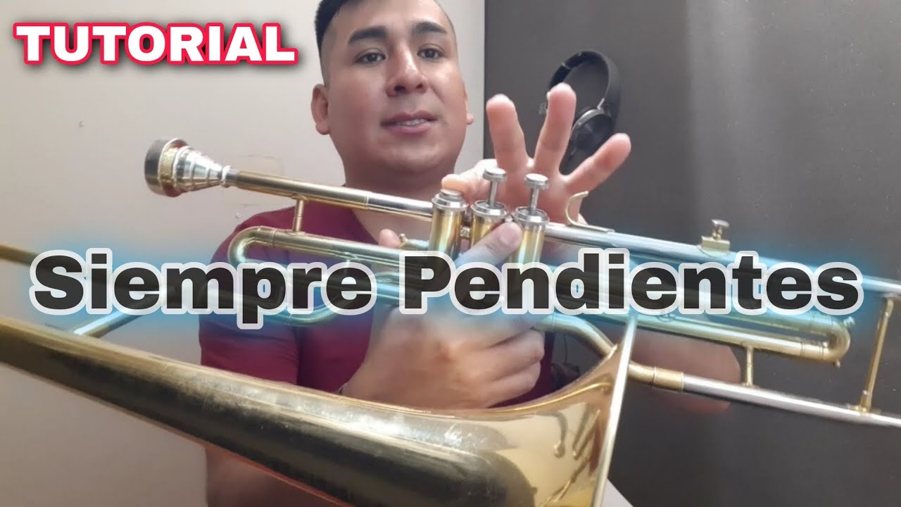 Siempre Pendientes - TUTORIAL de TROMBON