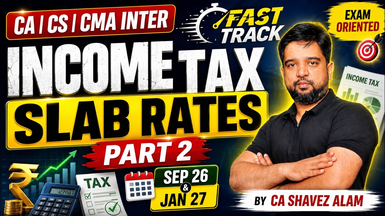 TAXATION REVISION  CLASS 2 II CONCEPTS & AMENDMENTS II SLAB RATES II CA/CMA/CS  MAY/SEP 26 & JAN 27