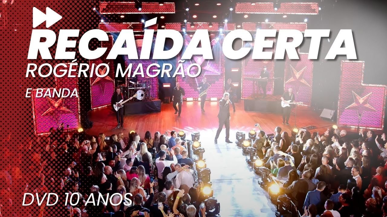 ROGÉRIO MAGRÃO E BANDA - RECAÍDA CERTA (DVD 10 ANOS)