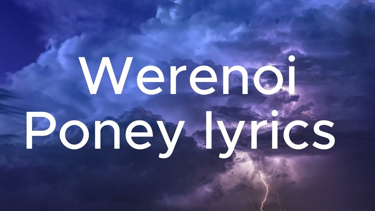 WERENOI - PONEY LYRICS