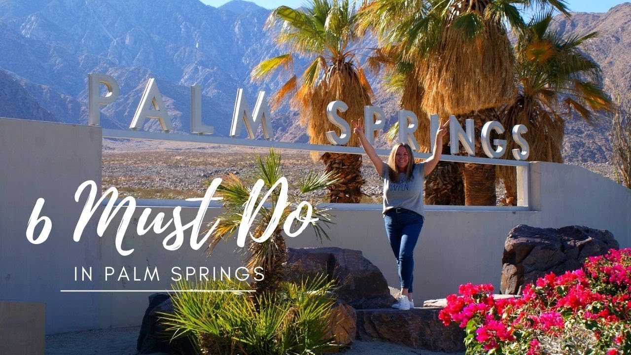 72 Hours In Palm Springs, California