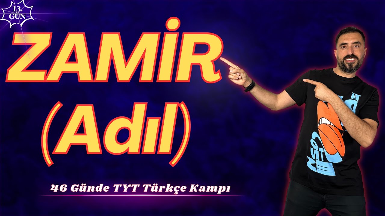 ZAMİR (Adıllar) 📌 46 Günde TYT TÜRKÇE Kampı 2024 +PDF📕(13.Gün) Deniz Hoca