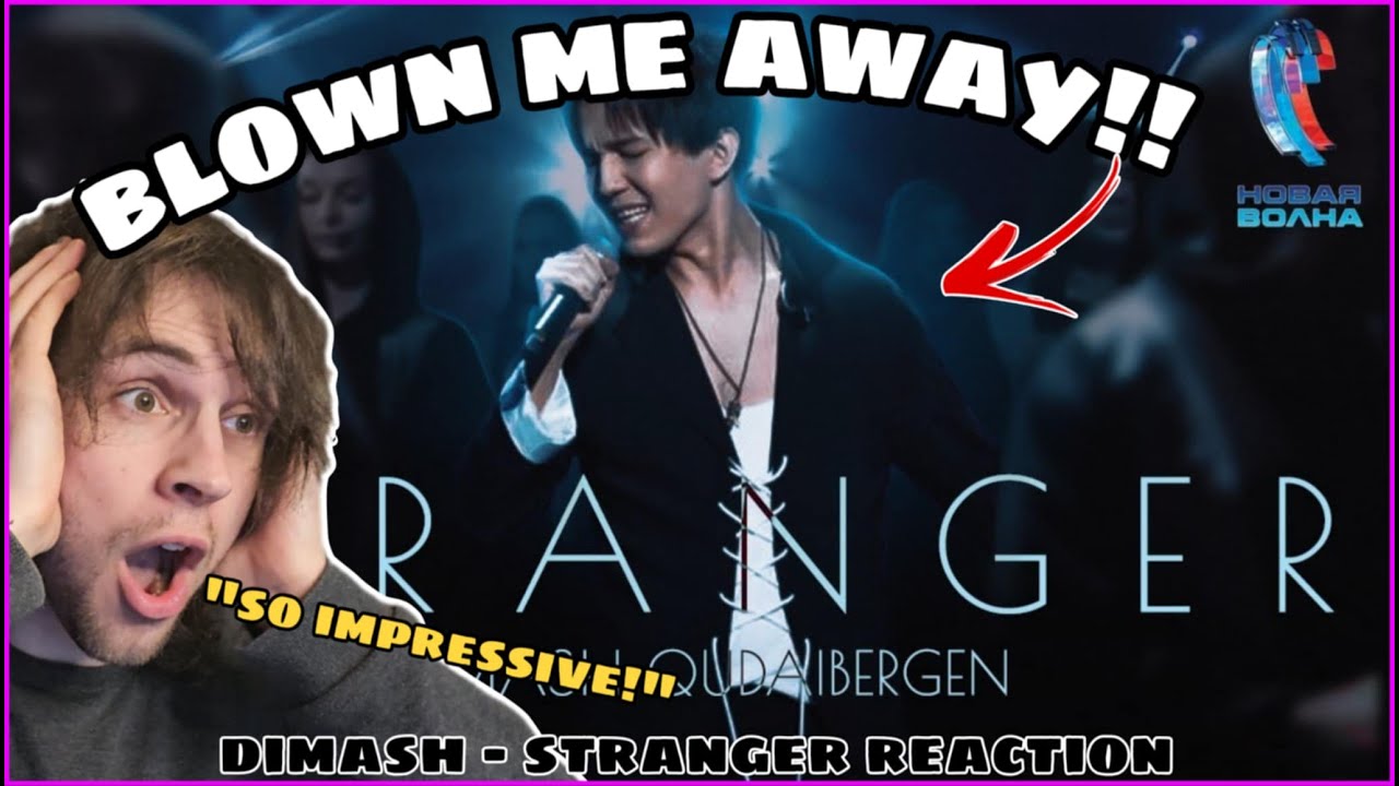 BLIND REACTION to DIMASH - 'Stranger' || Live Performance REACTION