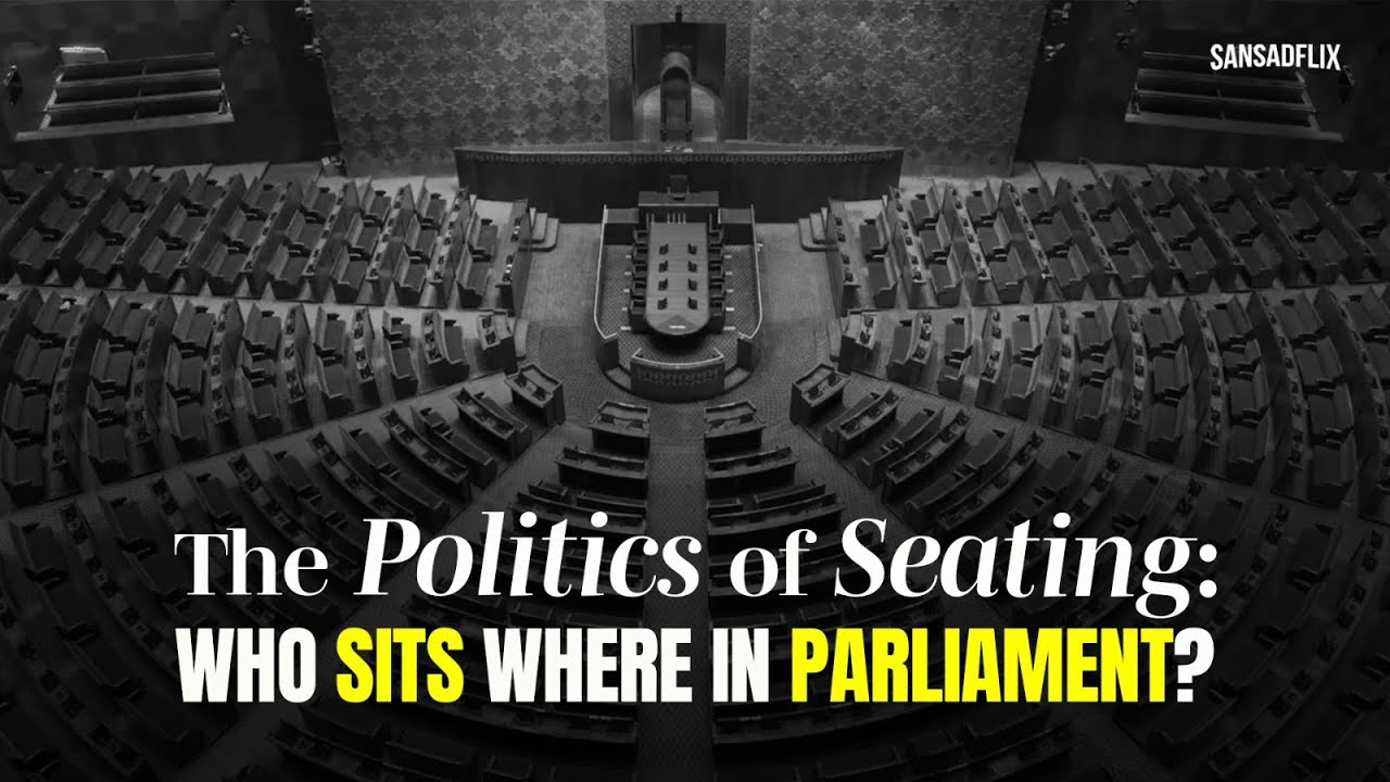 Seating Arrangement in Parliament | Where do MPs sit and why?