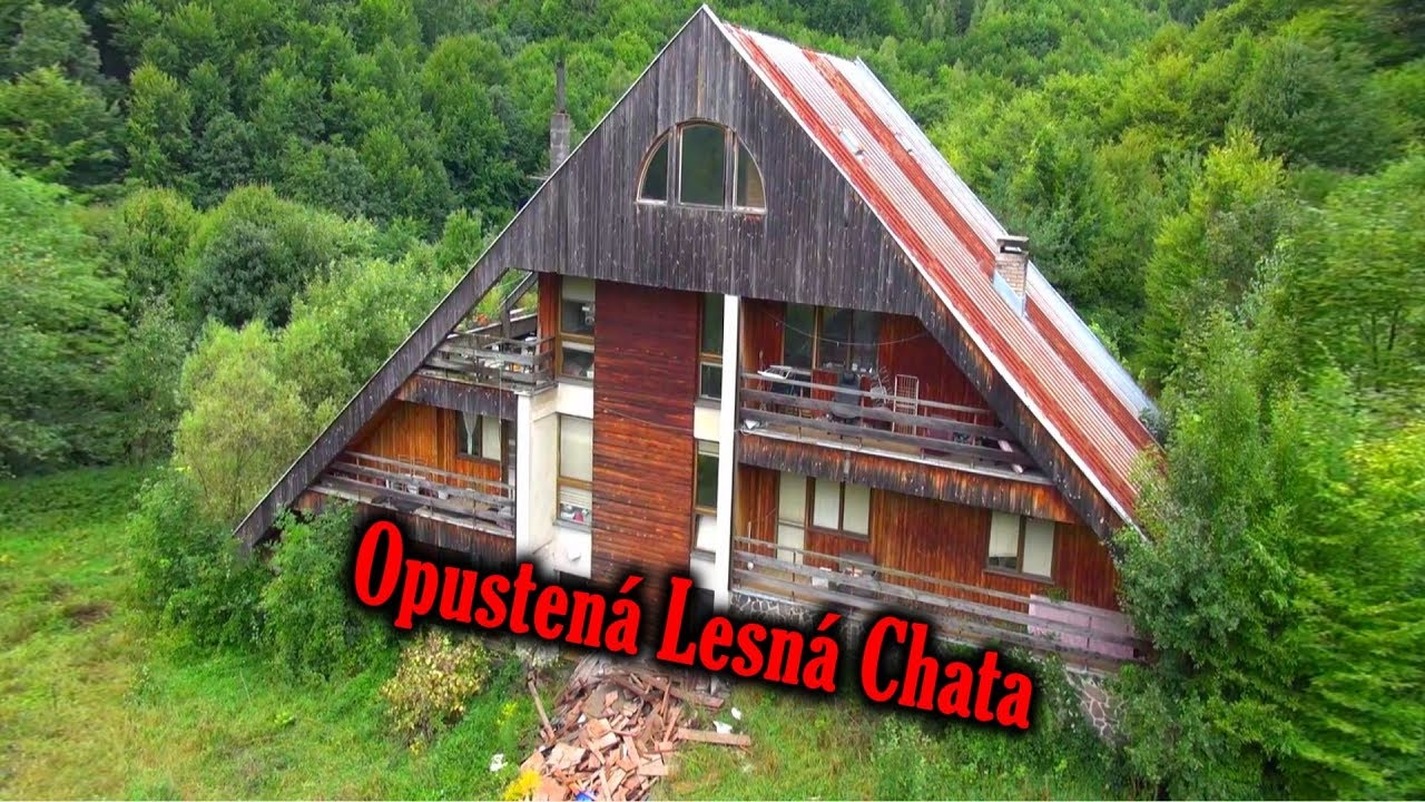 Opustena Lesna Chata - Ostala tu ich minulosť - Ivan Donoval - Urbex Dokument