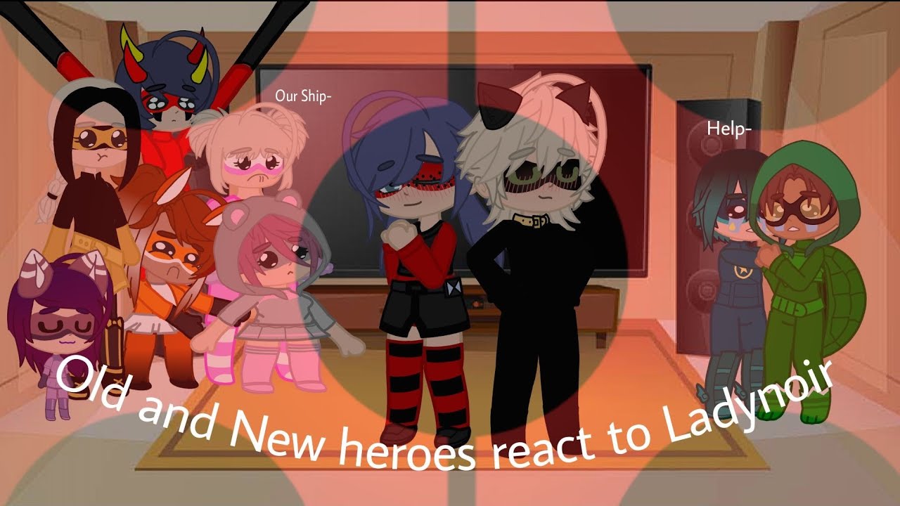 Old and New heros react to Ladynoir 😌
