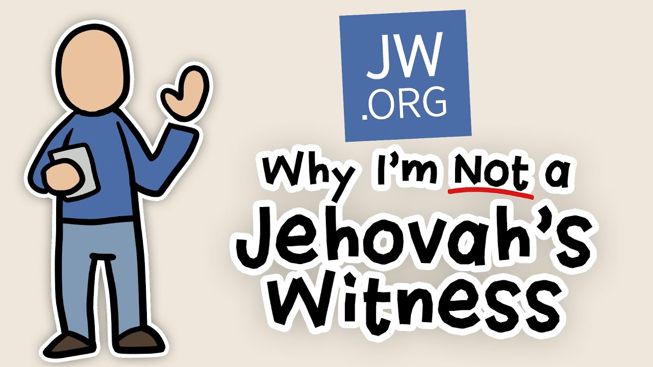 Why I'm Not A Jehovah's Witness?