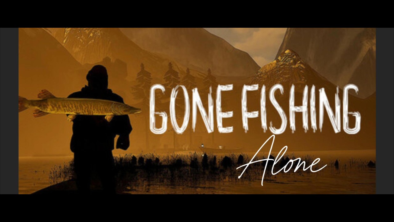 Playing Gone Fishing Solo