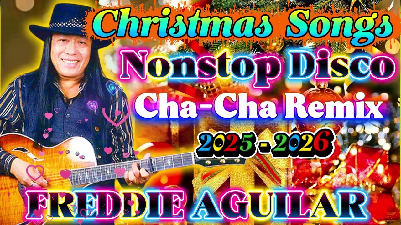FREDDIE AGUILAR CHRISTMAS SONGS || NONSTOP CHA-CHA 2025 - 2026 #cristmassong