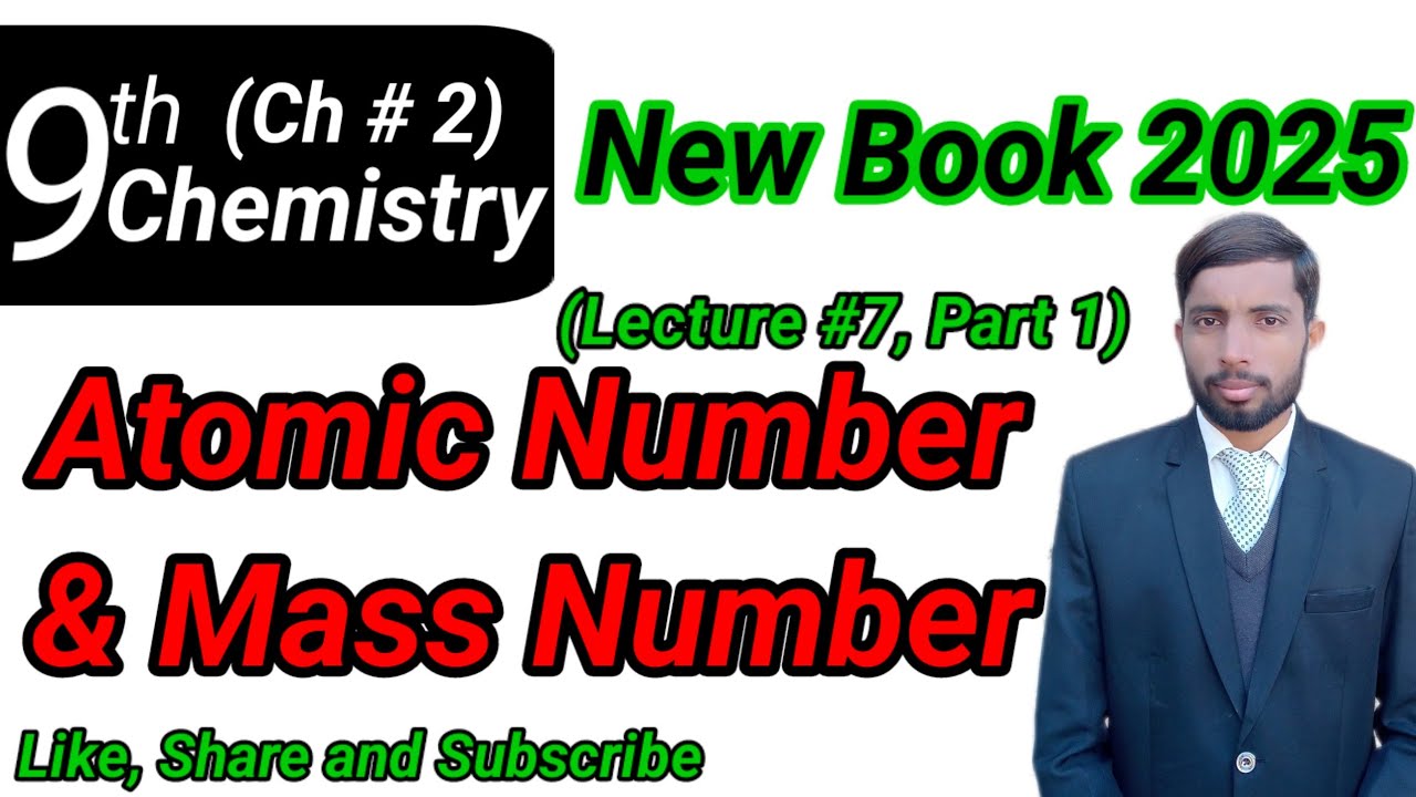 Atomic Number & Mass Number| Class 9 Chemistry New Book 2025| Chapter 2| M Awais| Lecture 7 (part 1)
