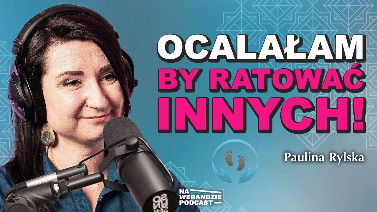 Miało mnie nie być – dziś ratuję życie innym… [Na Werandzie Podcast #217]